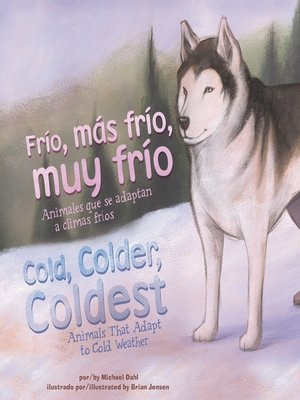 cover image of Frío, más frío, muy frío/Cold, Colder, Coldest